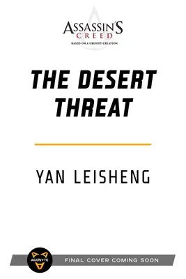 Amenințarea deșertului: Un roman Assassin's Creed - The Desert Threat: An Assassin's Creed Novel