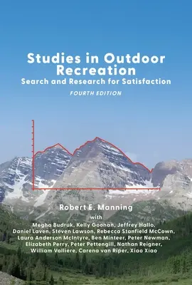 Studii în recreere în aer liber: Căutare și cercetare pentru satisfacție - Studies in Outdoor Recreation: Search and Research for Satisfaction