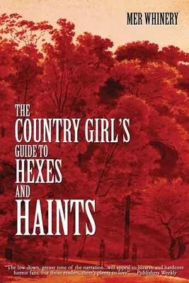 Ghidul fetei de la țară despre blesteme și bântuieli - The Country Girl's Guide to Hexes and Haints
