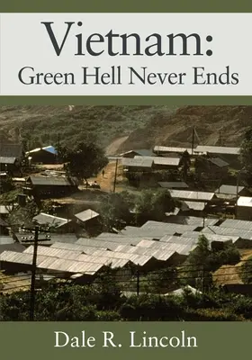 Vietnam: Iadul verde nu se termină niciodată - Vietnam: Green Hell Never Ends