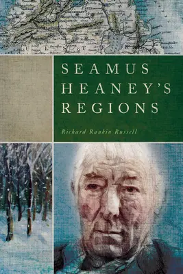 Regiunile lui Seamus Heaney - Seamus Heaney's Regions