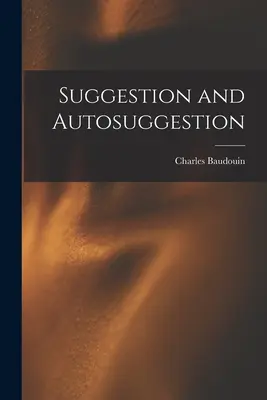 Sugestie și autosugestie - Suggestion and Autosuggestion