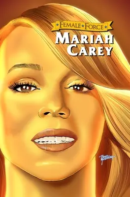 Forța feminină: Mariah Carey - Female Force: Mariah Carey