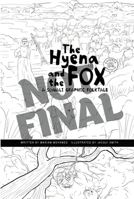 Hiena și vulpea: Un basm popular grafic somalez - The Hyena and the Fox: A Somali Graphic Folktale