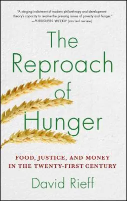 The Reproach of Hunger: Hrană, justiție și bani în secolul XXI - The Reproach of Hunger: Food, Justice, and Money in the Twenty-First Century