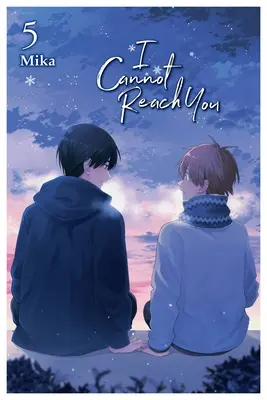 Nu pot ajunge la tine, Vol. 5 - I Cannot Reach You, Vol. 5