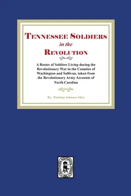 Soldații din Tennessee în Revoluție - Tennessee Soldiers in the Revolution