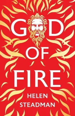 Zeul focului: Miturile grecești: o nouă versiune - God of Fire: Greek Myths A New Retelling