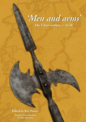 Oameni și arme: Coloniștii din Ulster, c. 1630 - Men and Arms: The Ulster Settlers, c. 1630