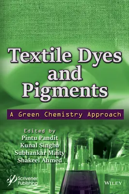 Coloranți și pigmenți pentru textile: O abordare ecologică a chimiei - Textile Dyes and Pigments: A Green Chemistry Approach