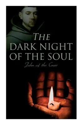 Noaptea întunecată a sufletului: Poem spiritual - The Dark Night of the Soul: Spiritual Poem