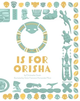 O este pentru Orisha - O is for Orisha