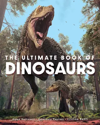 Cartea definitivă a dinozaurilor - The Ultimate Book of Dinosaurs