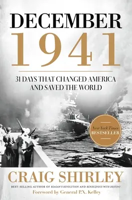 Decembrie 1941: 31 Days That Changed America and Saved the World (31 de zile care au schimbat America și au salvat lumea) - December 1941: 31 Days That Changed America and Saved the World
