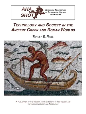 Tehnologie și societate în lumea antică greacă și romană - Technology and Society in the Ancient Greek and Roman Worlds