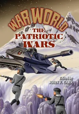 Lumea războiului: Războaiele patriotice - War World: The Patriotic Wars