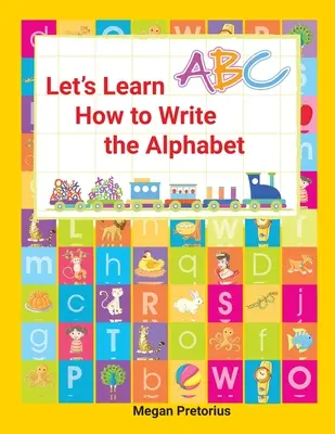 Să învățăm cum să scriem alfabetul - Lets Learn How to Write the Alphabet