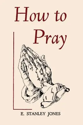 Cum să te rogi - How to Pray