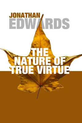 Natura adevăratei virtuți - The Nature of True Virtue