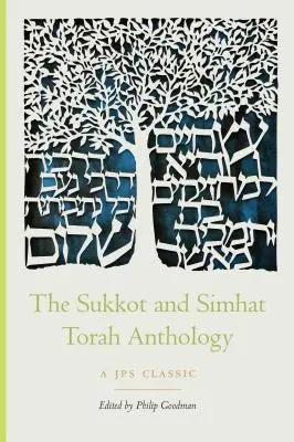 Antologia Sukkot și Simhat Torah - The Sukkot and Simhat Torah Anthology