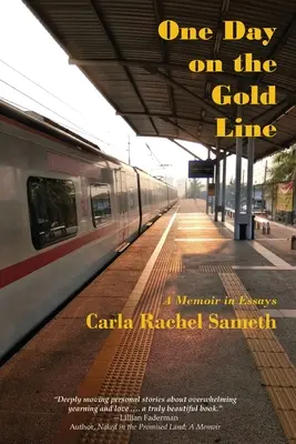 O zi pe linia de aur: Un memoriu în eseuri - One Day on the Gold Line: A Memoir in Essays