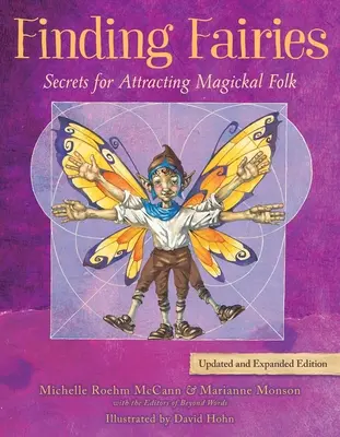 Găsirea zânelor: Secretele pentru atragerea oamenilor magici - Finding Fairies: Secrets for Attracting Magickal Folk