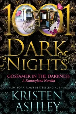 Gossamer in the Darkness: O nuvelă Fantasyland - Gossamer in the Darkness: A Fantasyland Novella