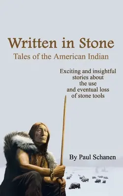 Scris în piatră - Povești ale indienilor americani - Written In Stone - Tales of the American Indian