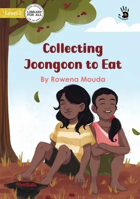 Colectând Joongoon pentru a mânca - Yarning-ul nostru - Collecting Joongoon to Eat - Our Yarning