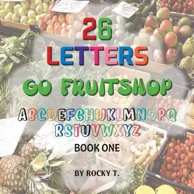 26 de litere Go Fruitshop: Go Fruitshop învață alfabetul - 26 Letters Go Fruitshop: Go Fruitshop learning the alphabet