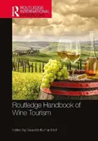 Manualul Routledge de turism vitivinicol - Routledge Handbook of Wine Tourism
