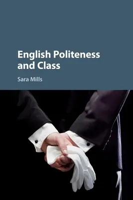 Politețea și clasa engleză - English Politeness and Class