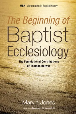 Începutul ecleziologiei baptiste - The Beginning of Baptist Ecclesiology