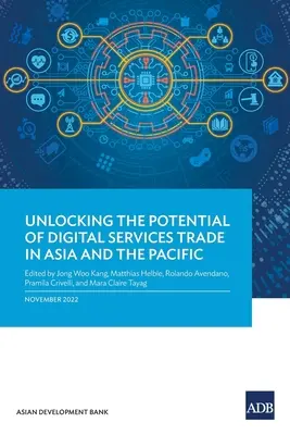 Eliberarea potențialului comerțului cu servicii digitale în Asia și Pacific - Unlocking the Potential of Digital Services Trade in Asia and the Pacific
