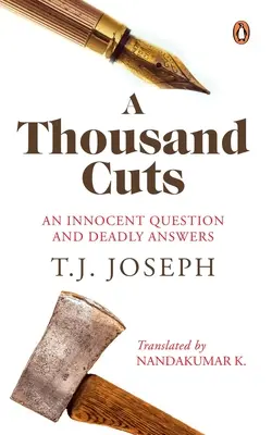 O mie de tăieturi: O întrebare nevinovată și răspunsuri mortale - A Thousand Cuts: An Innocent Question and Deadly Answers