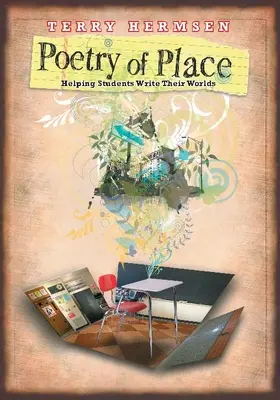 Poezia locului: Ajutându-i pe elevi să-și scrie lumile - Poetry of Place: Helping Students Write Their Worlds
