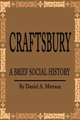 Craftsbury: O scurtă istorie socială - Craftsbury: A Brief Social History