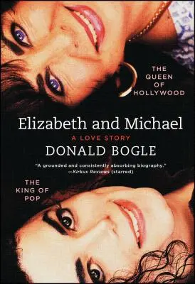Elizabeth și Michael: Regina de la Hollywood și regele muzicii pop - o poveste de dragoste - Elizabeth and Michael: The Queen of Hollywood and the King of Pop--A Love Story