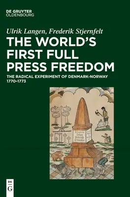 Prima libertate deplină a presei din lume: Experimentul radical din Danemarca-Norvegia 1770-1773 - The World's First Full Press Freedom: The Radical Experiment of Denmark-Norway 1770-1773