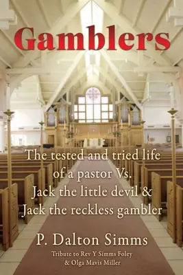 Jucătorii: Viața testată și încercată a unui pastor vs. Jack diavolul cel mic & Jack jucătorul nesăbuit - Gamblers: The tested and tried life of a pastor Vs. Jack the little devil & Jack the reckless gambler