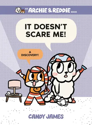 Nu mă sperie!: O descoperire! - It Doesn't Scare Me!: A Discovery!