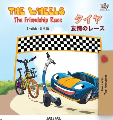 The Wheels The Friendship Race ( Carte bilingvă engleză japoneză) - The Wheels The Friendship Race ( English Japanese Bilingual Book)