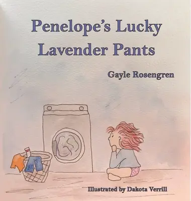 Pantalonii lavanda norocoși ai lui Penelope - Penelope's Lucky Lavender Pants