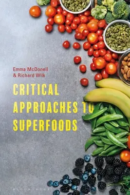 Abordări critice ale superalimentelor - Critical Approaches to Superfoods