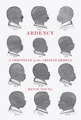 Ardency: O cronică a rebelilor din Amistad - Ardency: A Chronicle of the Amistad Rebels