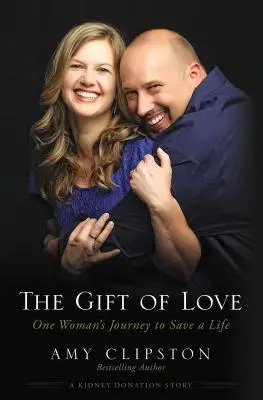 The Gift of Love: Călătoria unei femei pentru a salva o viață - The Gift of Love: One Woman's Journey to Save a Life