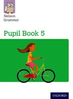 Nelson Grammar: Pupil Book 5 (Year 5/P6) Pachet de 15 - Nelson Grammar: Pupil Book 5 (Year 5/P6) Pack of 15