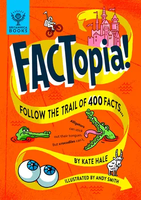 Factopia!: Urmați pista a 400 de fapte... - Factopia!: Follow the Trail of 400 Facts...