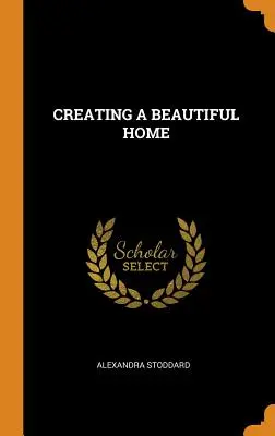 Crearea unei case frumoase - Creating a Beautiful Home