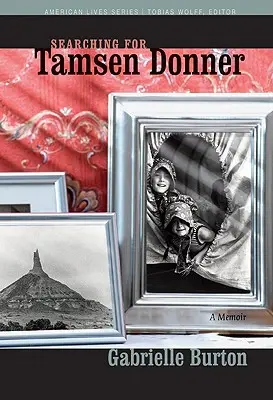 În căutarea lui Tamsen Donner - Searching for Tamsen Donner